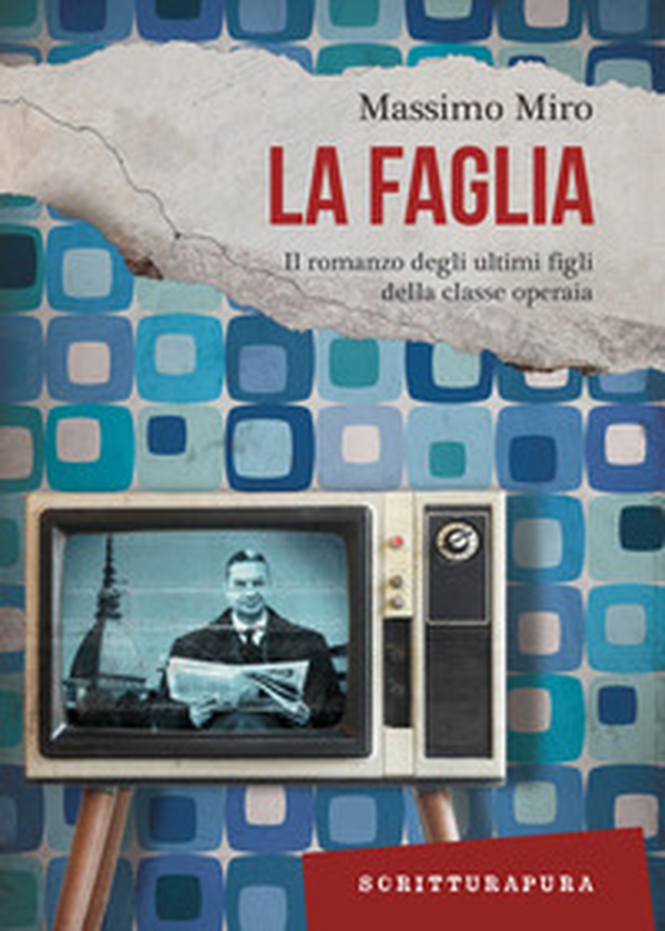 La faglia. Il romanzo degli ultimi figli della classe operaia - Librerie.coop La faglia. Il romanzo degli ultimi figli della classe operaia - Librerie.coop