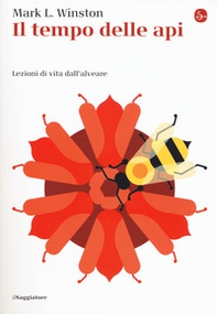 Il tempo delle api. Lezioni di vita dall'alveare - Librerie.coop