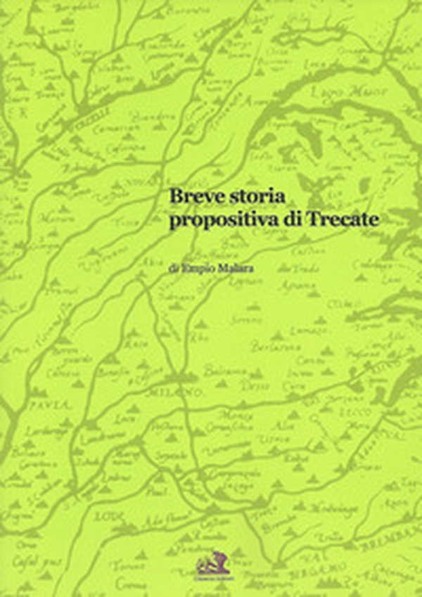 Breve storia propositiva di Trecate - Librerie.coop Breve storia propositiva di Trecate - Librerie.coop