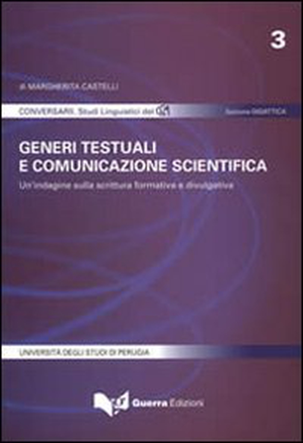 Generi testuali e comunicazione scientifica. Un'indagine sulla scrittura formativa e divulgativa - Librerie.coop Generi testuali e comunicazione scientifica. Un'indagine sulla scrittura formativa e divulgativa - Librerie.coop