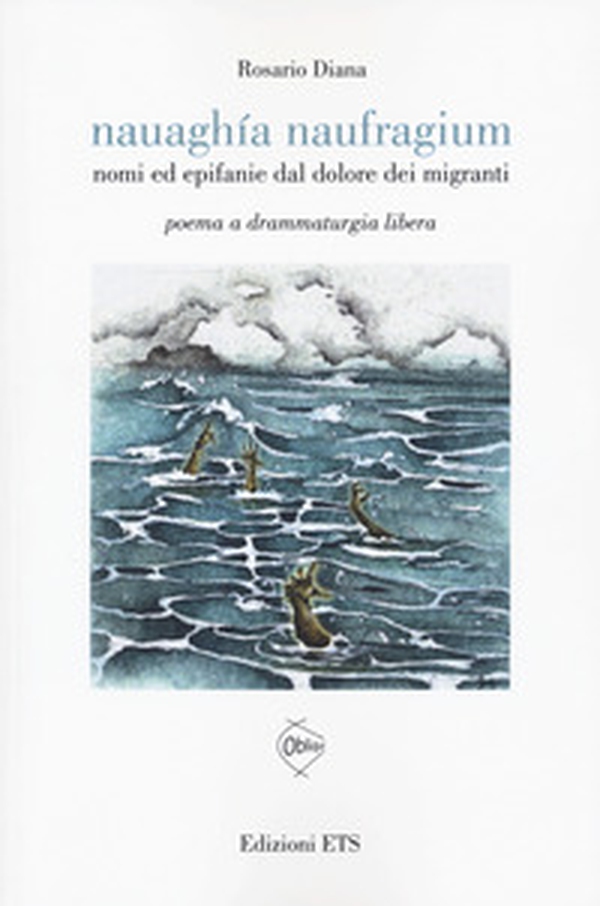 Nauaghia naufragium. Nomi ed epifanie dal dolore... - Librerie.coop Nauaghia naufragium. Nomi ed epifanie dal dolore... - Librerie.coop