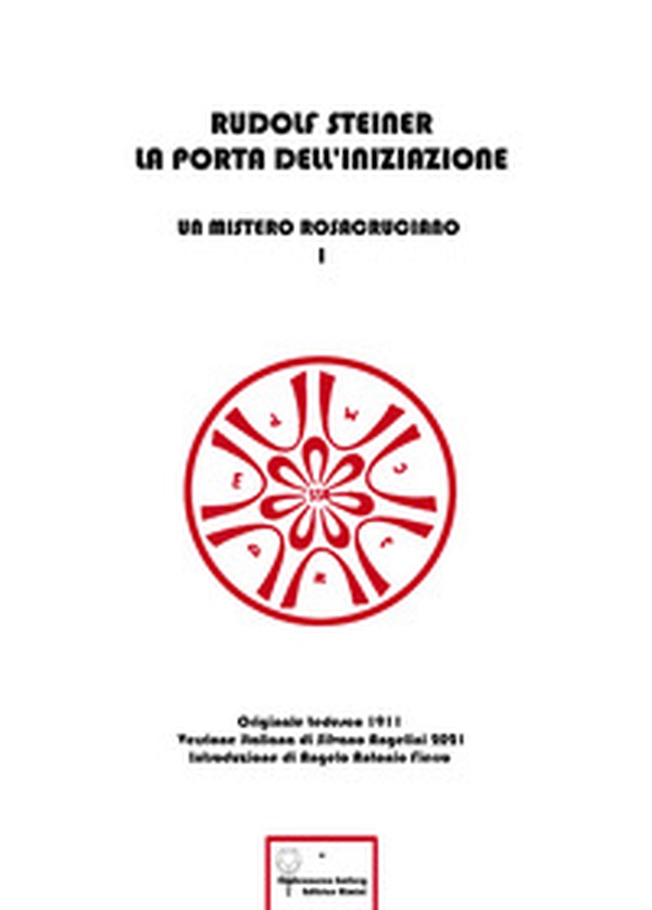 La porta dell'iniziazione. Un mistero rosacruciano. Ediz. italiana e tedesca - Librerie.coop La porta dell'iniziazione. Un mistero rosacruciano. Ediz. italiana e tedesca - Librerie.coop