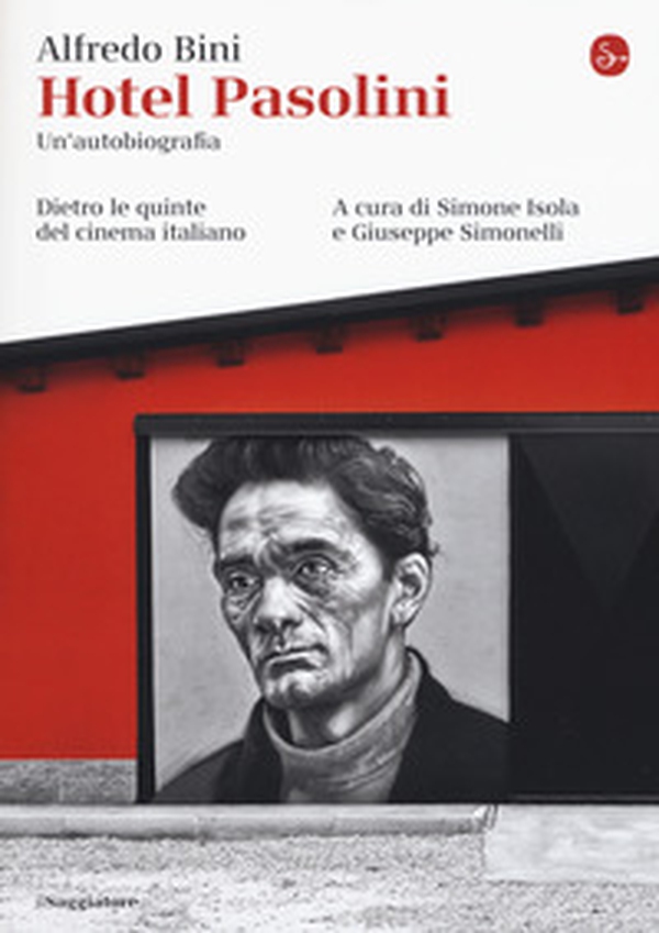 Hotel Pasolini. Un'autobiografia. Dietro le quinte del cinema italiano - Librerie.coop Hotel Pasolini. Un'autobiografia. Dietro le quinte del cinema italiano - Librerie.coop