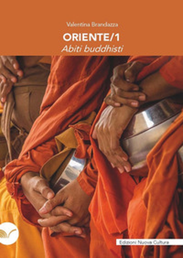 Oriente. Abiti buddhisti - Librerie.coop Oriente. Abiti buddhisti - Librerie.coop
