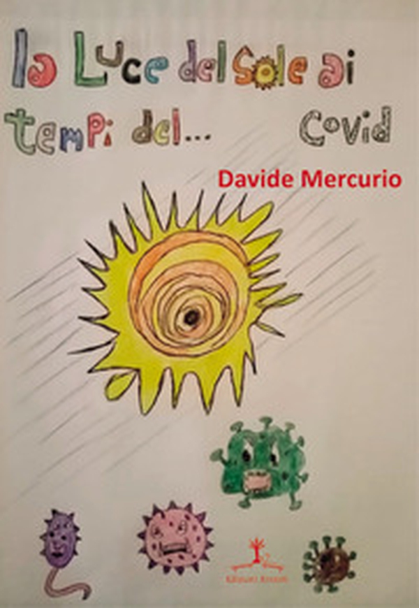 La luce del sole ai tempi del... Covid - Librerie.coop La luce del sole ai tempi del... Covid - Librerie.coop