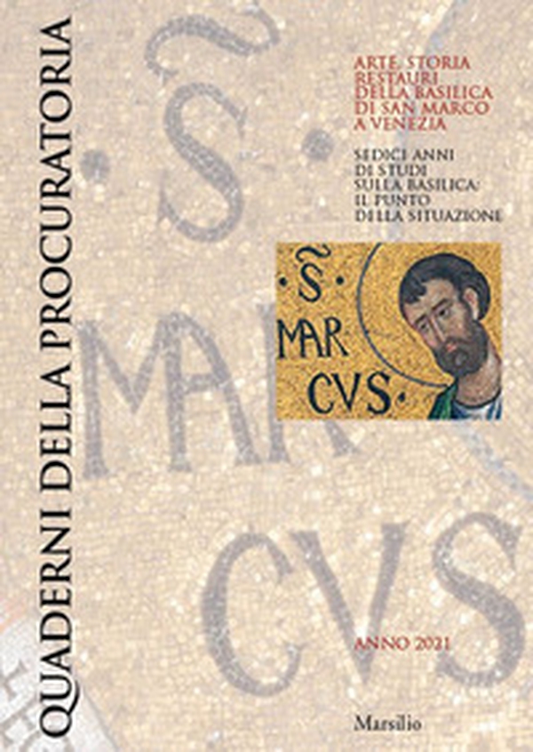 Quaderni della procuratoria. Arte, storia, restauri della basilica di San Marco a Venezia - Librerie.coop Quaderni della procuratoria. Arte, storia, restauri della basilica di San Marco a Venezia - Librerie.coop