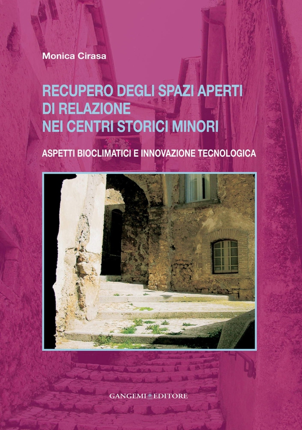 Recupero degli spazi aperti di relazione nei centri storici minori - Librerie.coop Recupero degli spazi aperti di relazione nei centri storici minori - Librerie.coop