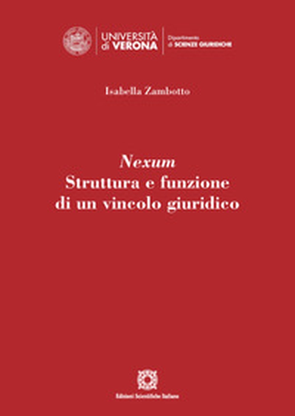 Nexum. Struttura e funzione di un vincolo giuridico - Librerie.coop Nexum. Struttura e funzione di un vincolo giuridico - Librerie.coop