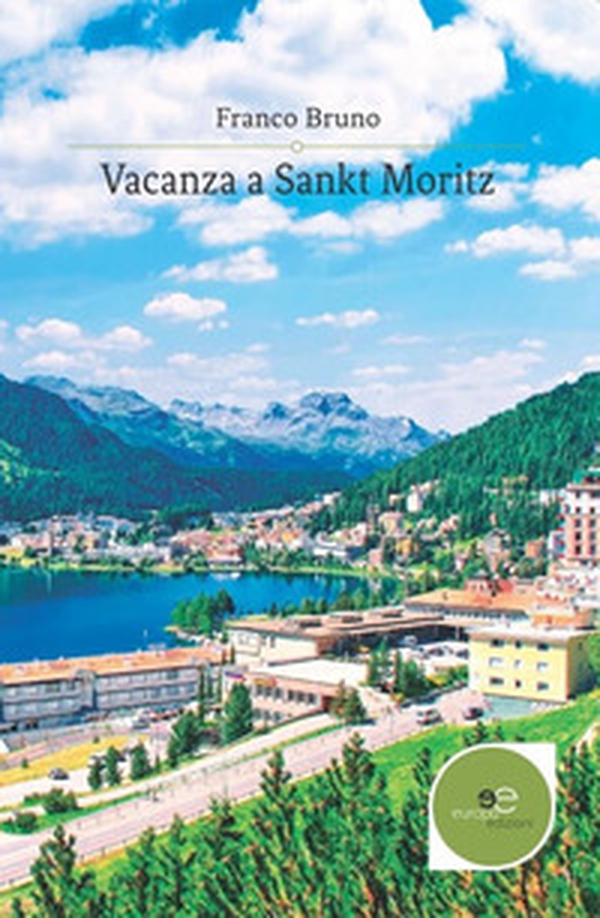 Vacanza a Sankt Moritz - Librerie.coop Vacanza a Sankt Moritz - Librerie.coop