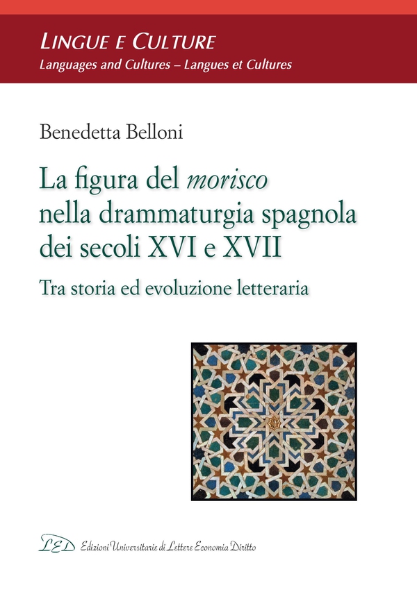 La Figura del Morisco nella Drammaturgia Spagnola dei Secoli XVI e XVII - Librerie.coop La Figura del Morisco nella Drammaturgia Spagnola dei Secoli XVI e XVII - Librerie.coop