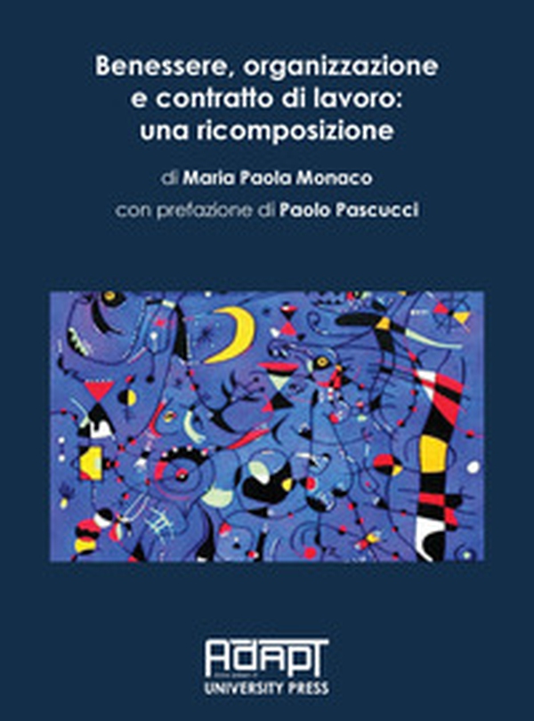 Benessere, organizzazione e contratto di lavoro: una ricomposizione - Librerie.coop Benessere, organizzazione e contratto di lavoro: una ricomposizione - Librerie.coop