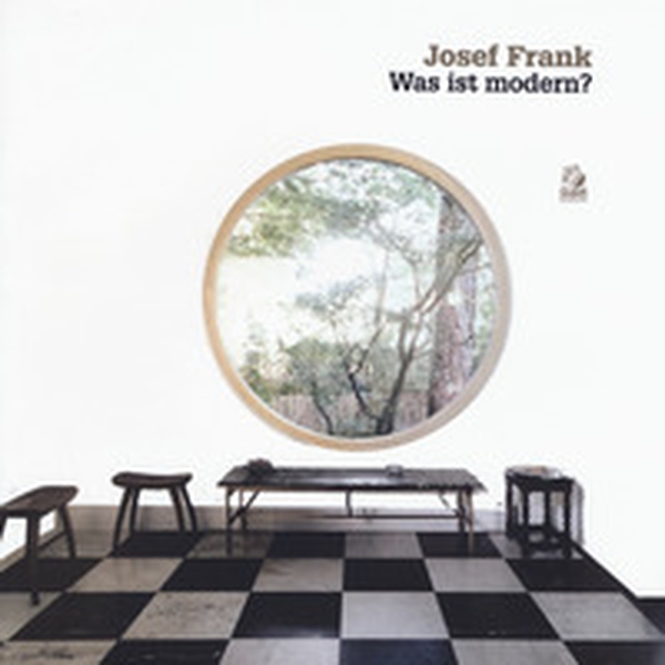 Josef Frank. Was ist modern? - Librerie.coop Josef Frank. Was ist modern? - Librerie.coop