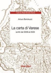 La carta di Varese. Scritti dal 2009 al 2023 - Librerie.coop