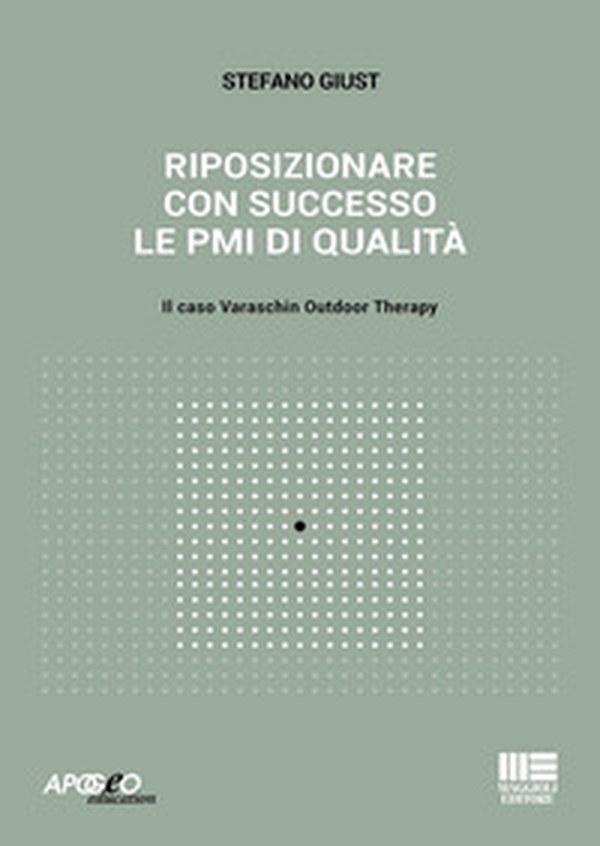 Riposizionare con successo le PMI di qualità - Librerie.coop Riposizionare con successo le PMI di qualità - Librerie.coop