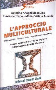 L'approccio multiculturale. Interventi in psicoterapia, counseling e coaching - Librerie.coop