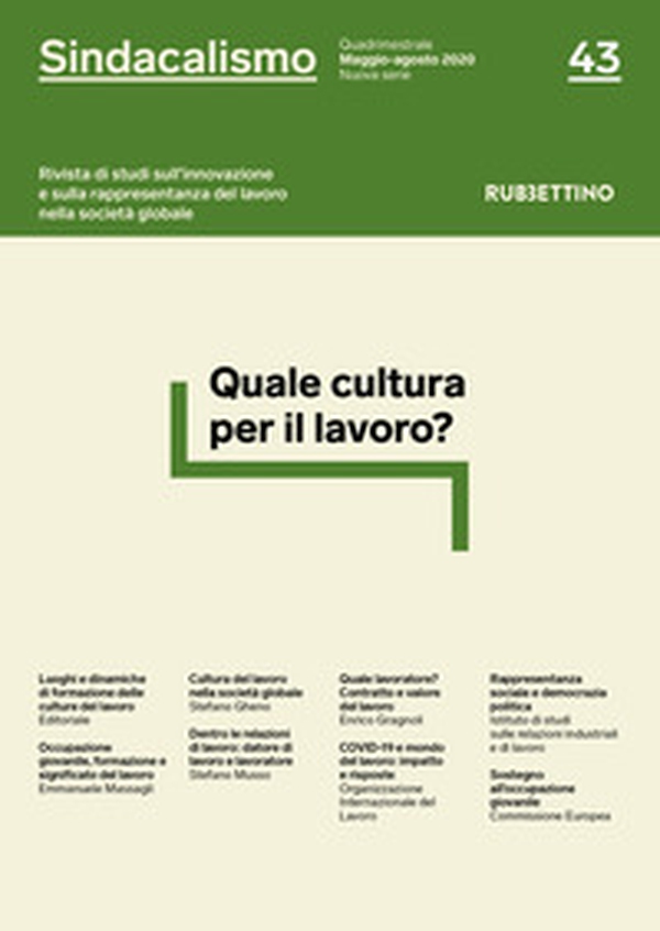 Sindacalismo. Rivista di studi sull'innovazione e sulla rappresentanza del lavoro nella società globale - Vol. 43 - Librerie.coop Sindacalismo. Rivista di studi sull'innovazione e sulla rappresentanza del lavoro nella società globale - Vol. 43 - Librerie.coop