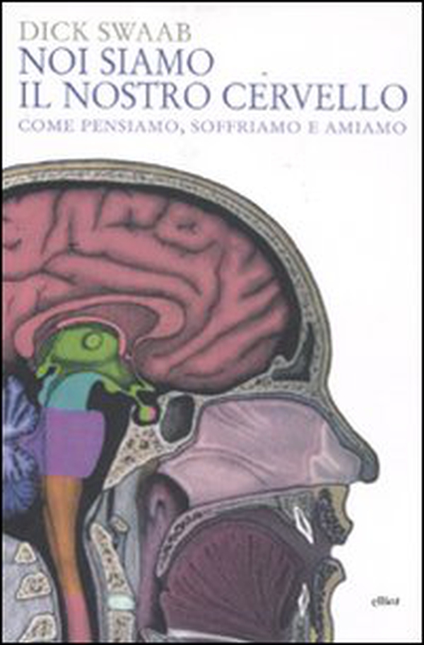 Noi siamo il nostro cervello. Come pensiamo, soffriamo e amiamo - Librerie.coop Noi siamo il nostro cervello. Come pensiamo, soffriamo e amiamo - Librerie.coop