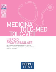 Hoepli test. Medicina TOLC-MED TOLC-VET. Libro di prove simulate - Librerie.coop