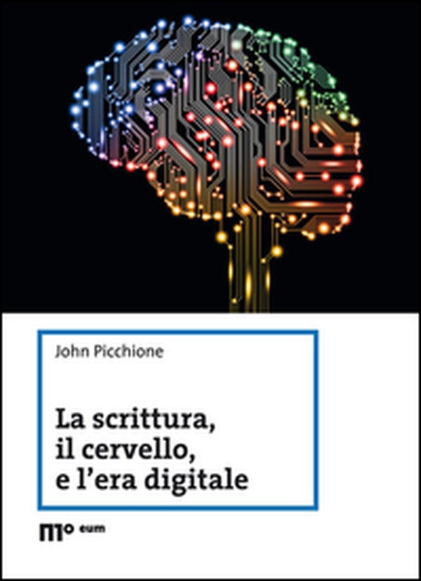 La scrittura, il cervello, e l'era digitale - Librerie.coop La scrittura, il cervello, e l'era digitale - Librerie.coop