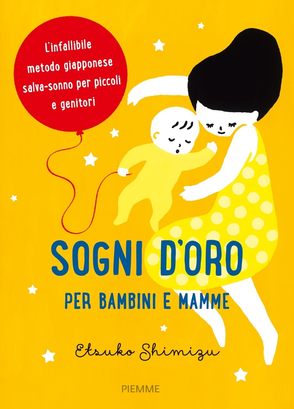 Sogni d'oro per bambini e mamme - Librerie.coop Sogni d'oro per bambini e mamme - Librerie.coop