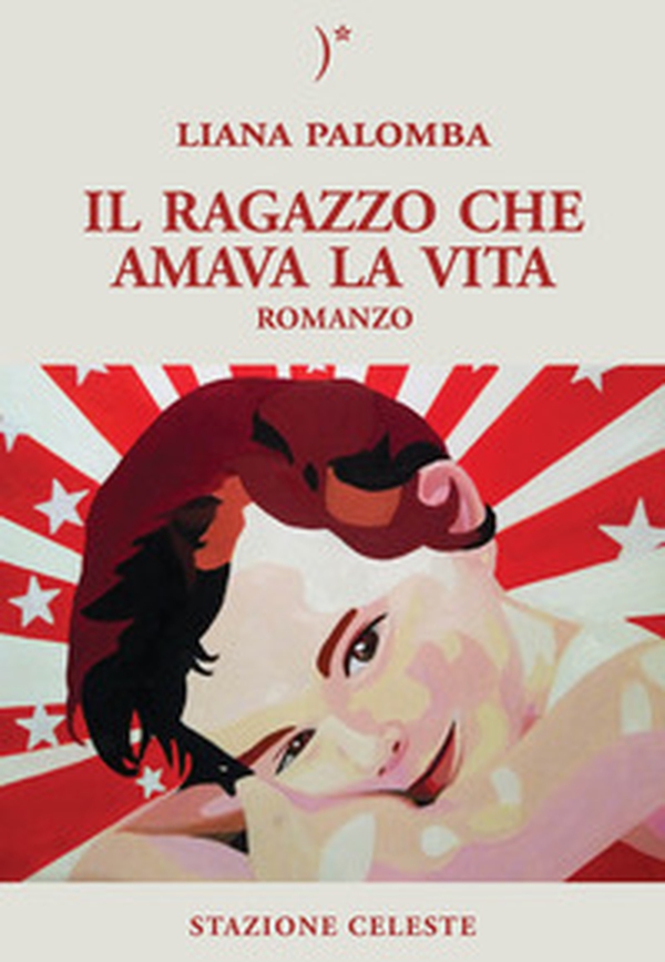 Il ragazzo che amava la vita - Librerie.coop Il ragazzo che amava la vita - Librerie.coop