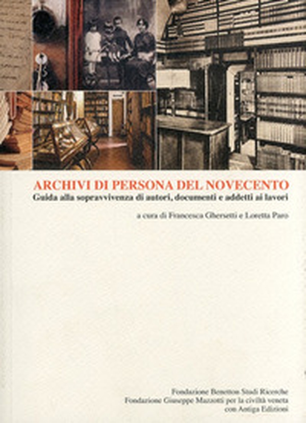 Archivi di persona del Novecento. Guida alla sopravvivenza di autori, documenti e addetti ai lavori - Librerie.coop Archivi di persona del Novecento. Guida alla sopravvivenza di autori, documenti e addetti ai lavori - Librerie.coop
