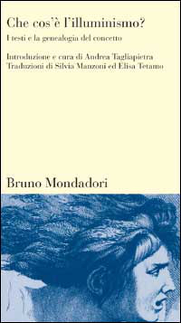 Che cos'è l'illuminismo? I testi e la genealogia del concetto - Librerie.coop Che cos'è l'illuminismo? I testi e la genealogia del concetto - Librerie.coop