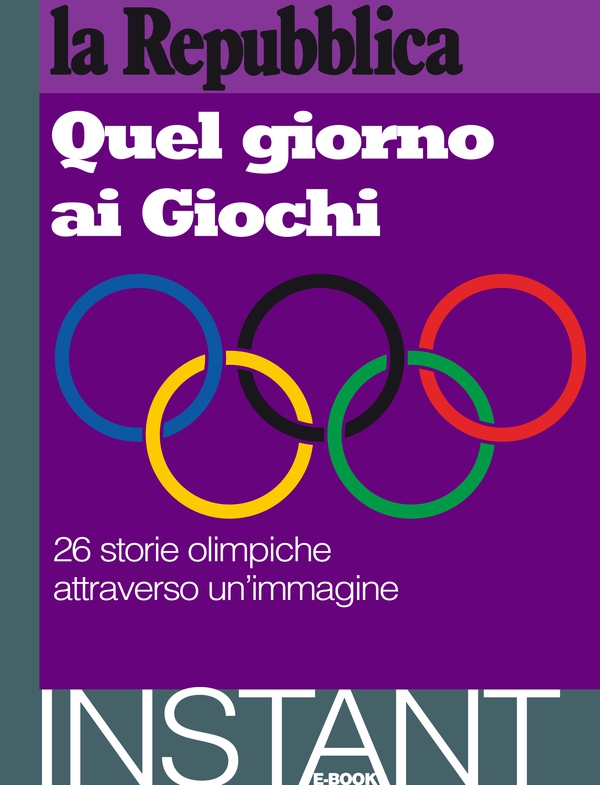 Quel giorno ai Giochi - Librerie.coop Quel giorno ai Giochi - Librerie.coop