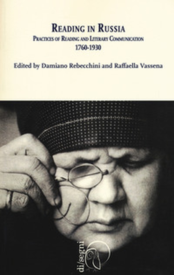 Reading in Russia. Practices of reading and literary communication 1760-1930 - Librerie.coop Reading in Russia. Practices of reading and literary communication 1760-1930 - Librerie.coop