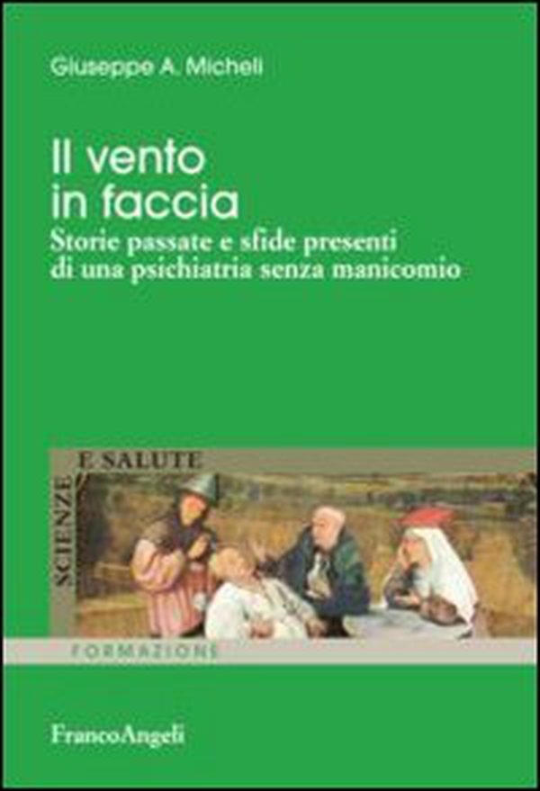 Il vento in faccia. Storie passate e sfide presenti di una psichiatria senza manicomio - Librerie.coop Il vento in faccia. Storie passate e sfide presenti di una psichiatria senza manicomio - Librerie.coop