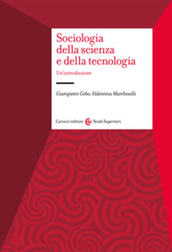Sociologia della scienza e della tecnologia. Un'introduzione - Librerie.coop Sociologia della scienza e della tecnologia. Un'introduzione - Librerie.coop