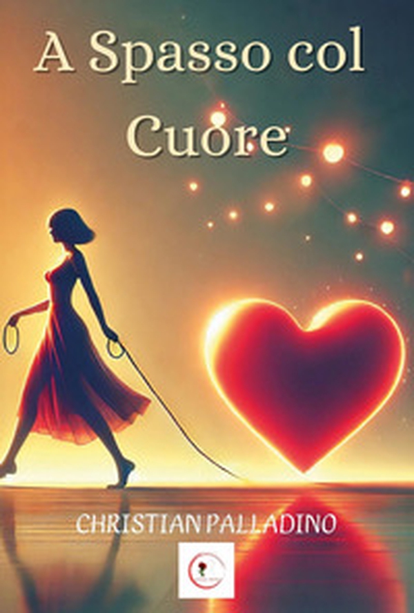 A spasso col cuore - Librerie.coop A spasso col cuore - Librerie.coop