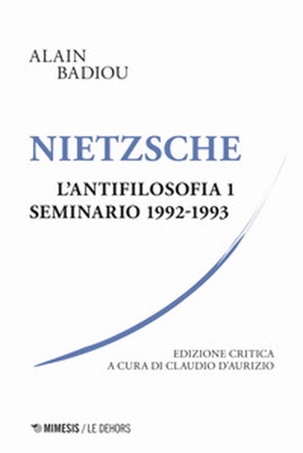 Nietzsche. L'antifilosofia. Seminario 1992-1993 - Vol. 1 - Librerie.coop Nietzsche. L'antifilosofia. Seminario 1992-1993 - Vol. 1 - Librerie.coop