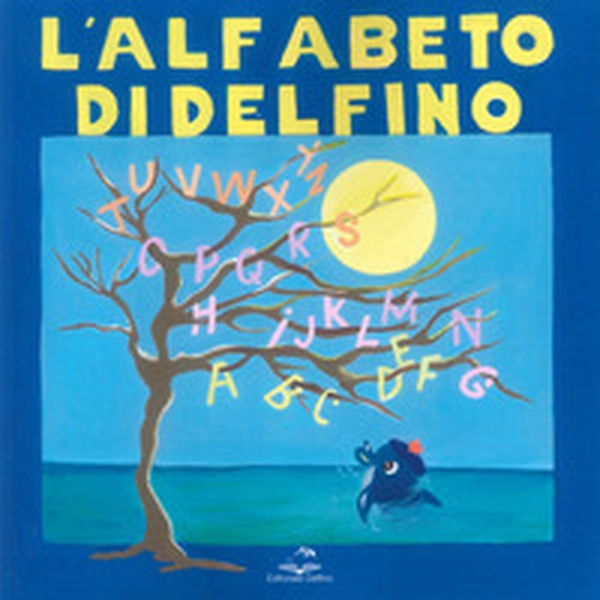 L'alfabeto di Delfino - Librerie.coop L'alfabeto di Delfino - Librerie.coop