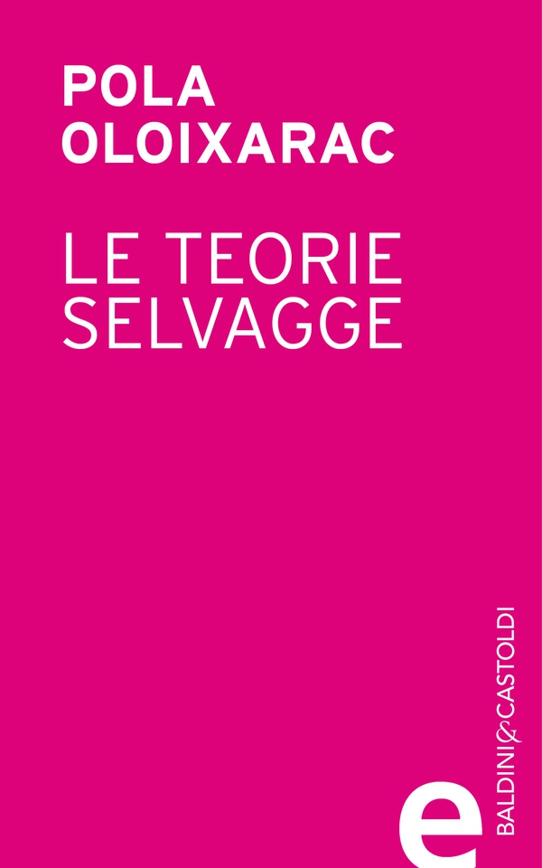 Le teorie selvagge - Librerie.coop Le teorie selvagge - Librerie.coop
