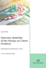 Dizionario dialettale di San Mango sul Calore (Avellino) - Librerie.coop