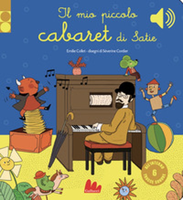 Il mio piccolo cabaret di Satie. Libro sonoro - Librerie.coop Il mio piccolo cabaret di Satie. Libro sonoro - Librerie.coop
