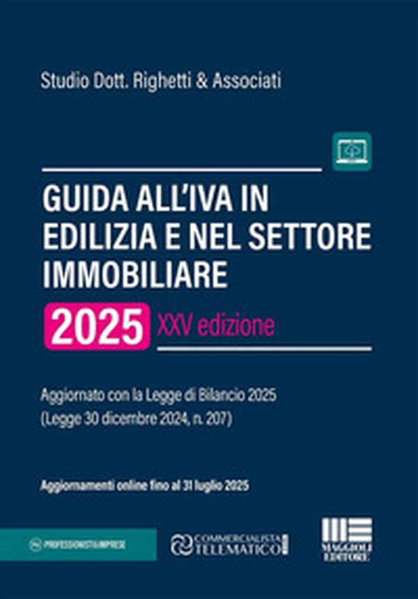 Guida all'Iva in edilizia e nel settore immobiliare. Aggiornato con la Legge di Bilancio 2025 (Legge 30 dicembre 2024, n. 207) - Librerie.coop Guida all'Iva in edilizia e nel settore immobiliare. Aggiornato con la Legge di Bilancio 2025 (Legge 30 dicembre 2024, n. 207) - Librerie.coop
