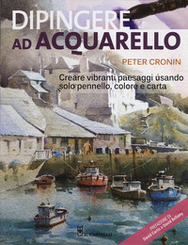 Dipingere ad acquarello - Librerie.coop Dipingere ad acquarello - Librerie.coop