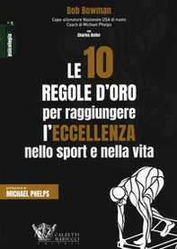 Le 10 regole d'oro per raggiungere l'eccellenza nello sport e nella vita - Librerie.coop