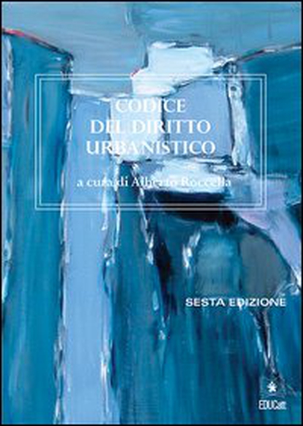Codice del diritto urbanistico - Librerie.coop Codice del diritto urbanistico - Librerie.coop