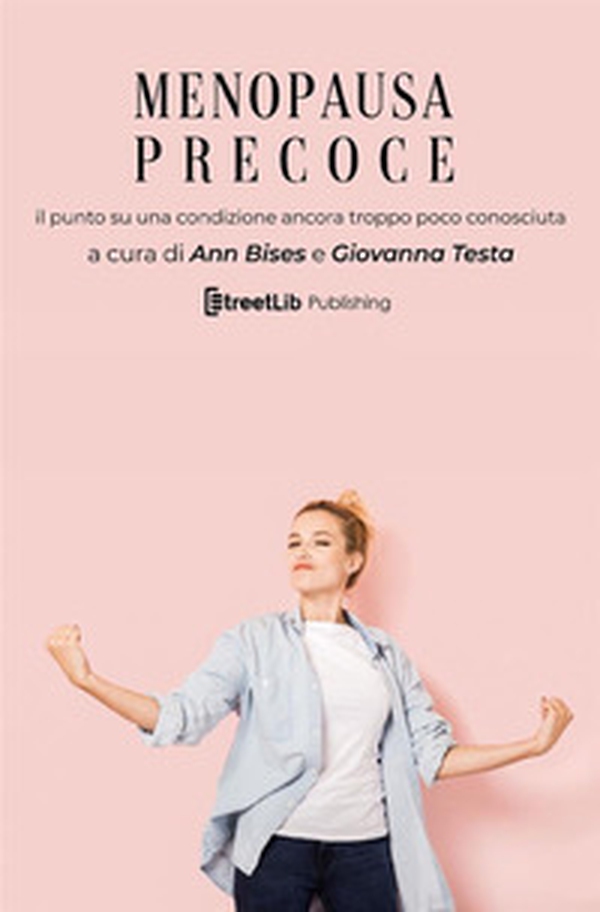 Menopausa precoce. Il punto su una condizione ancora troppo poco conosciuta - Librerie.coop Menopausa precoce. Il punto su una condizione ancora troppo poco conosciuta - Librerie.coop