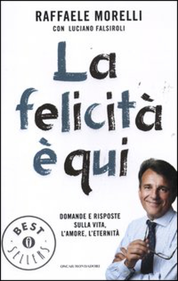 La felicità è qui. Domande e risposte sulla vita, l'amore, l'eternità - Librerie.coop La felicità è qui. Domande e risposte sulla vita, l'amore, l'eternità - Librerie.coop