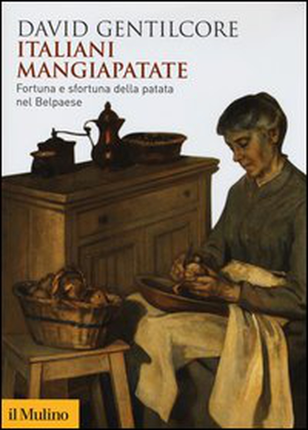 Italiani mangiapatate. Fortuna e sfortuna della patata nel Belpaese - Librerie.coop Italiani mangiapatate. Fortuna e sfortuna della patata nel Belpaese - Librerie.coop