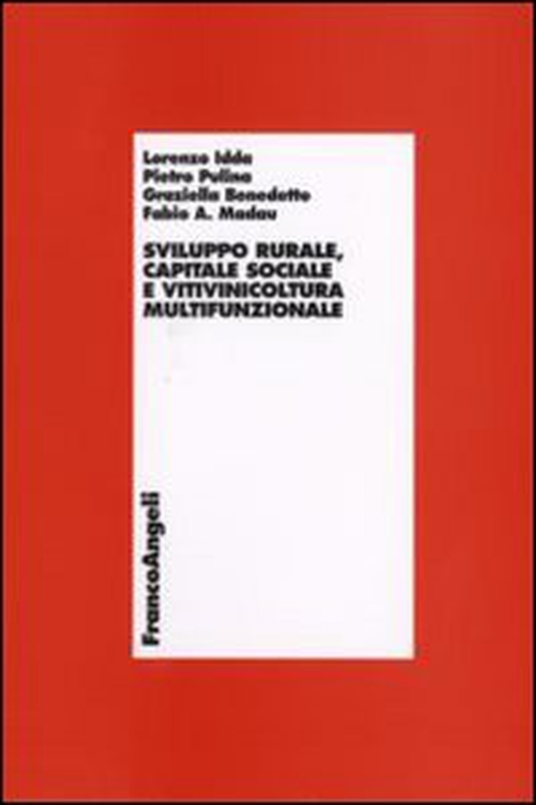 Sviluppo rurale, capitale sociale e vitivinicoltura multifunzionale - Librerie.coop Sviluppo rurale, capitale sociale e vitivinicoltura multifunzionale - Librerie.coop