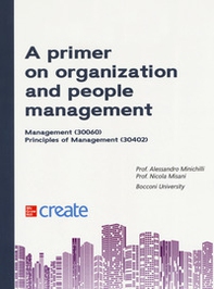 A primer on organization and people management. Management. Principles of management - Librerie.coop