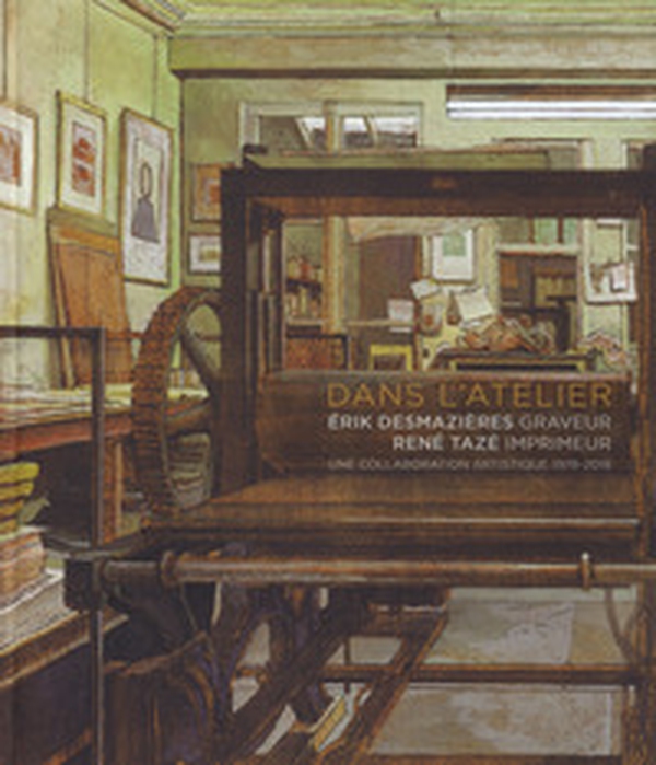 Dans l'atelier. Érik Desmazières graveur. René Tazé imprimeur. Une collaboration artistique 1978-2018 - Librerie.coop Dans l'atelier. Érik Desmazières graveur. René Tazé imprimeur. Une collaboration artistique 1978-2018 - Librerie.coop