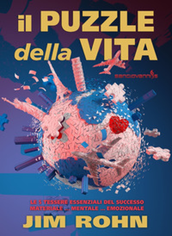 Il puzzle della vita. Le 5 tessere essenziali del successo materiale... mentale... emozionale - Librerie.coop Il puzzle della vita. Le 5 tessere essenziali del successo materiale... mentale... emozionale - Librerie.coop