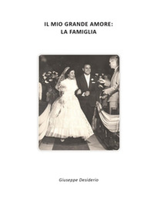 Il mio grande amore: la famiglia - Librerie.coop Il mio grande amore: la famiglia - Librerie.coop