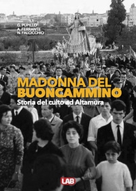 Madonna del Buoncammino. Storia del culto ad Altamura - Librerie.coop